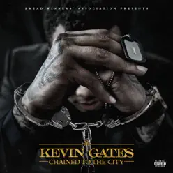 Chained to the City - Single - Kevin Gates