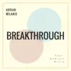 Breakthrough (feat. Madison Willis) - Single album lyrics, reviews, download