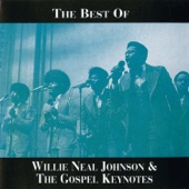 Willie Neal Johnson & the Gospel Keynotes - Just a Rehearsal
