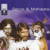 Secos & Molhados - Não, Não Digas Nada