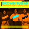 Soul Jazz Records Presents Brown Sugar: I'm in Love With a Dreadlocks: Brown Sugar and the Birth of Lovers Rock, 1977-80, 1977