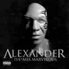 Stream & download Alexander (feat. Mia Marvelous) - Single