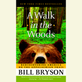 A Walk in the Woods: Rediscovering America on the Appalachian Trail (Unabridged) - Bill Bryson Cover Art