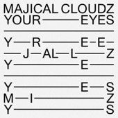 Majical Cloudz - Your Eyes