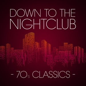 Down to the Nightclub: 70's Classics