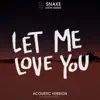Stream & download Let Me Love You (feat. Justin Bieber) [Andrew Watt Acoustic Remix] - Single