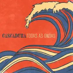 Todas As Ondas - Single - Cascadura
