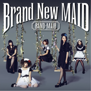 Brand New Maid - BAND-MAID