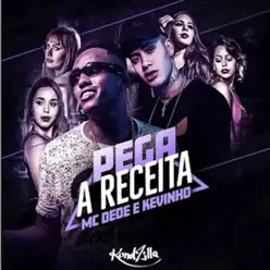 Pega a Receita (feat. Kevinho) - Single - MC Dede Pega a Receita (feat. Kevinho) - Single - MC Dede