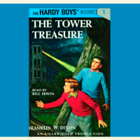 Franklin W. Dixon - The Hardy Boys #1: The Tower Treasure (Unabridged) artwork