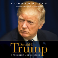 Conrad Black & Victor Davis Hanson - foreword - Donald J. Trump: A President like No Other (Unabridged) artwork