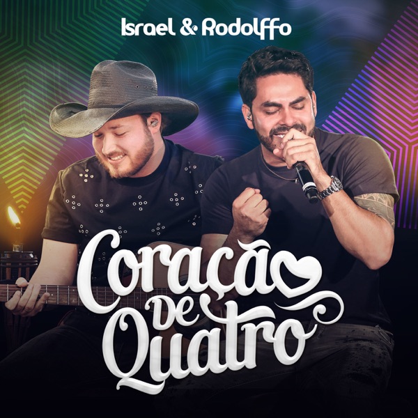 Israel & Rodolffo - Coração de Quatro