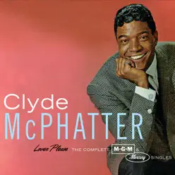 Lover Please: The Complete MGM & Mercury Singles - Clyde McPhatter