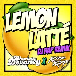 Lemon Latte (Dj Rap Remix) - Single - RiFF RAFF Lemon Latte (Dj Rap Remix) - Single - RiFF RAFF