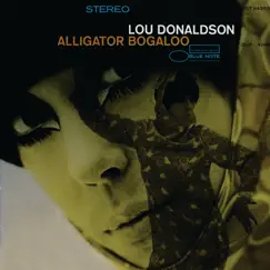 Alligator Bogaloo by Lou Donaldson album reviews, ratings, credits
