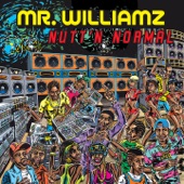 Mr Williamz - Nutt'n Normal