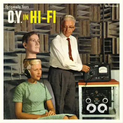 O.Y. in Hi-Fi - Optiganally Yours