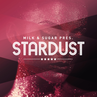 Various Artists - Milk & Sugar Pres. Stardust artwork