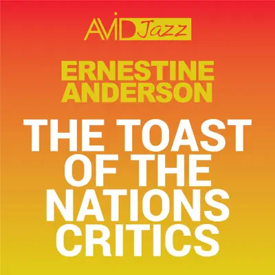 The Toast of the Nations Critics (Remastered) - Ernestine Anderson The Toast of the Nations Critics (Remastered) - Ernestine Anderson