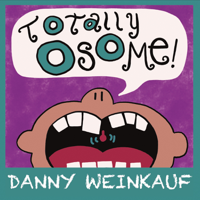 Danny Weinkauf - Totally Osome! artwork