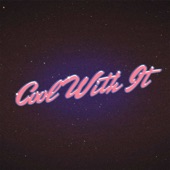 Cool With It artwork