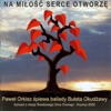 Na Miłość Serce Otworzę, 2002