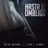 Hasta El Ombligo - Single album lyrics, reviews, download