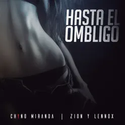 Hasta El Ombligo - Single - Zion & Lennox