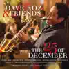 Dave Koz & Friends: The 25th of December album lyrics, reviews, download