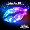 Kiss the DJ: Millenium House, Vol. 1