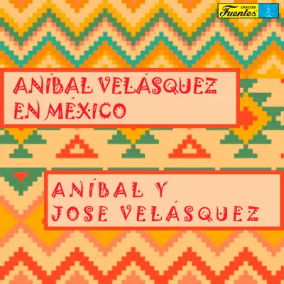 Aníbal Velásquez en México - Anibal Velasquez