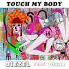 Stream & download Touch My Body (feat. Tonka) - Single