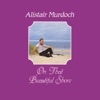 Alistair Murdoch - What a Freind We Have In Jesus