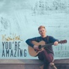 You're Amazing - Single