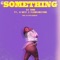 Something (feat. G-West & Flowking Stone) - Dj Sawa lyrics