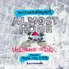 Almost Home (feat. Nadia Ali & IRO) [Melosense Remix] song lyrics