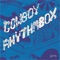 We Got the Box - Cowboy Rhythmbox lyrics