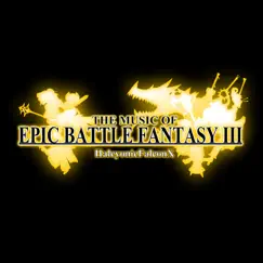 The Music of Epic Battle Fantasy III by Phyrnna album reviews, ratings, credits