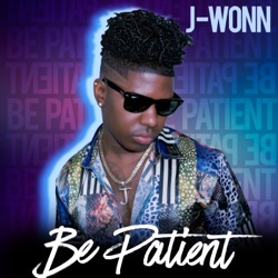 J-Wonn - Be Patient