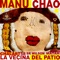 La Vecina Del Patio (feat. Sr. Wilson & Matah) - Manu Chao & Chalart58 lyrics