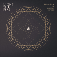 Light the Fire - Compassion in Unlikely Places artwork