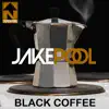 Stream & download Black Coffee - Single