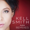 Kell Smith (Remixes) - EP