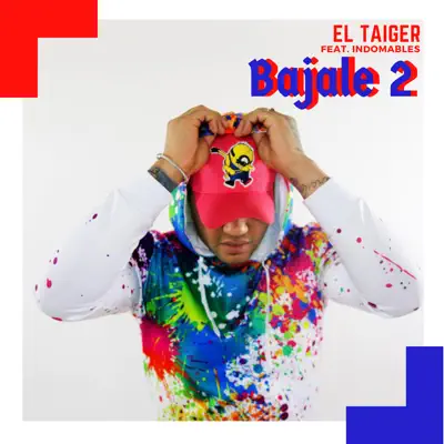 Bajale 2 (feat. Indomable) - Single - El Taiger