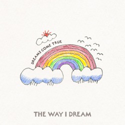 THE WAY I DREAM