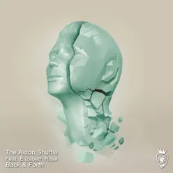 Back & Forth (feat. Elizabeth Rose) - The Aston Shuffle Back & Forth (feat. Elizabeth Rose) - The Aston Shuffle