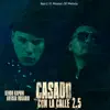 Casado Con la Calle (2.5) [feat. Kendo Kaponi & Artista Rosario] - Single album lyrics, reviews, download