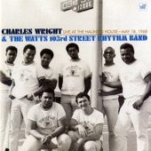 Charles Wright & The Watts 103rd Street Rhythm Band - Do Your Thing (Live at the Haunted House, 5/18/1968)