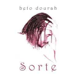 Sorte - Beto Dourah