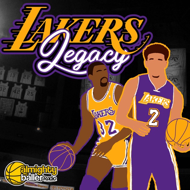 The Lakers Legacy Podcast by Almighty Baller Podcast Network on Apple Podcasts